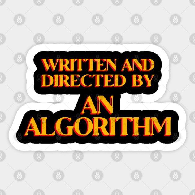 Directed by an Algorithm Sticker by nickbeta